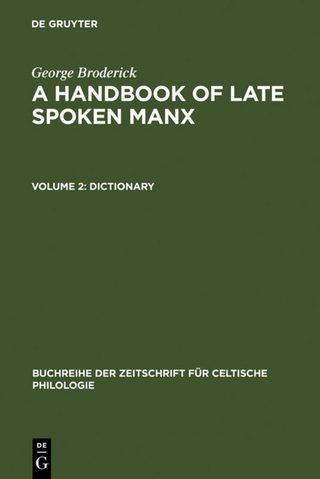 George Broderick: A Handbook of Late Spoken Manx / Dictionary - George Broderick