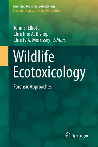 Wildlife Ecotoxicology - John E. Elliott; Christine A. Bishop; Christy Morrissey