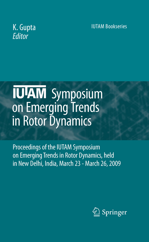 IUTAM Symposium on Emerging Trends in Rotor Dynamics - 