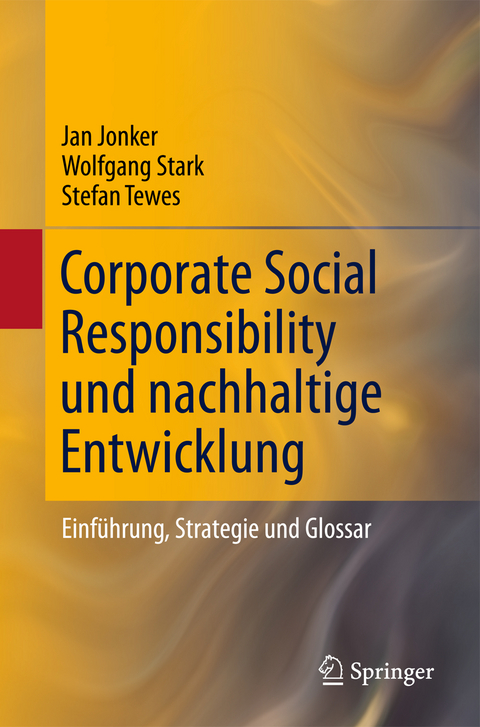 Corporate Social Responsibility und nachhaltige Entwicklung - Jan Jonker, Wolfgang Stark, Stefan Tewes