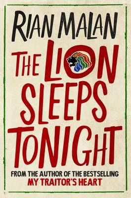 The Lion Sleeps at Night - Rian Malan