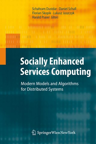 Socially Enhanced Services Computing - Schahram Dustdar; Daniel Schall; Florian Skopik; Lukasz Juszczyk; Harald Psaier