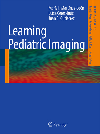 Learning Pediatric Imaging - María I. Martínez-León; Luisa Ceres-Ruiz; Juan E. Gutierrez