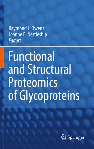 Functional and Structural Proteomics of Glycoproteins - Raymond J. Owens; Joanne E. Nettleship