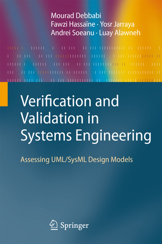 Verification and Validation in Systems Engineering - Mourad Debbabi; Fawzi Hassaïne; Yosr Jarraya; Andrei Soeanu; Luay Alawneh
