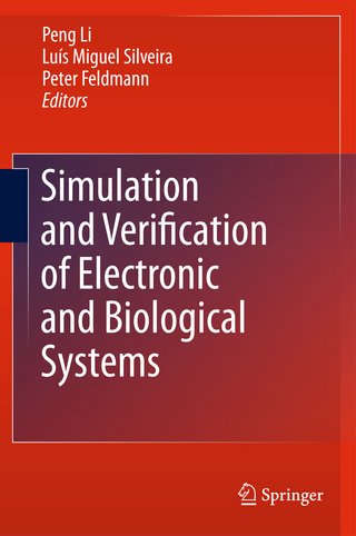 Simulation and Verification of Electronic and Biological Systems - Peng Li; Luís Miguel Silveira; Peter Feldmann