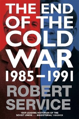 The End of the Cold War - Robert Service