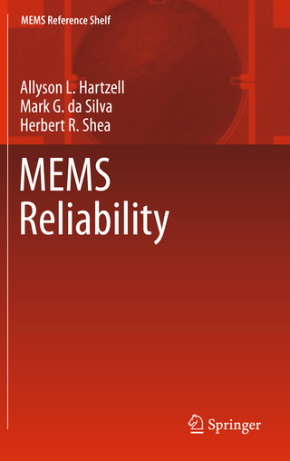 MEMS Reliability - Allyson L. Hartzell; Mark G. da Silva; Herbert R. Shea