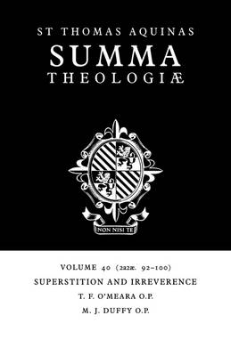 Summa Theologiae: Volume 40, Superstition and Irreverence - Thomas Aquinas; Thomas Franklin O'Meara; Michael John Duffy