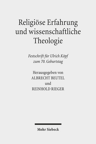 Religiöse Erfahrung und wissenschaftliche Theologie - Albrecht Beutel; Reinhold Rieger