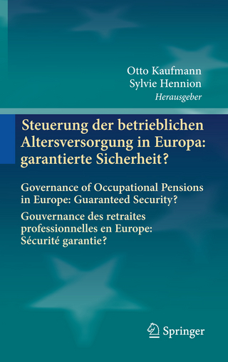 Steuerung der betrieblichen Altersversorgung in Europa: garantierte Sicherheit? - Otto Kaufmann; Sylvie Hennion