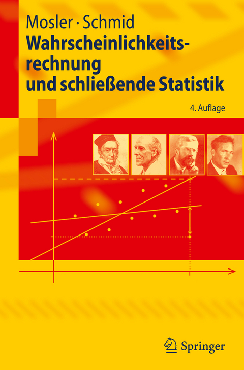 Wahrscheinlichkeitsrechnung und schließende Statistik - Karl Mosler, Friedrich Schmid