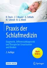 Praxis der Schlafmedizin -  Boris A. Stuck,  Joachim T. Maurer,  Angelika A. Schlarb,  Michael Schredl,  Hans-Günter Weeß