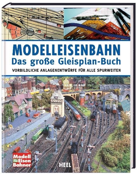 Modelleisenbahn – Das große Gleisplan-Buch