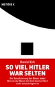 So viel Hitler war selten - Daniel Erk