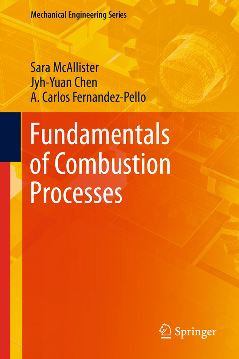 Fundamentals of Combustion Processes - Sara McAllister, Jyh-Yuan Chen, A. Carlos Fernandez-Pello