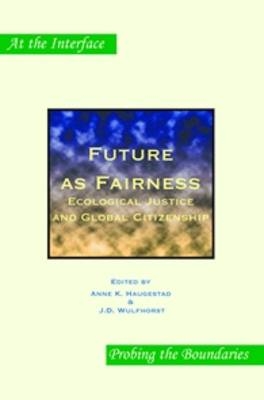 Future as Fairness - Anne K. Haugestad; J.D. Wulfhorst