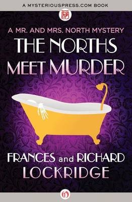 The Norths Meet Murder - Frances Lockridge; Richard Lockridge