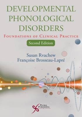 Developmental Phonological Disorders - Susan Rvachew, Francoise Brosseau-Lapre