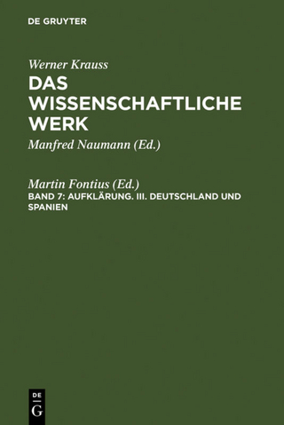Werner Krauss: Das wissenschaftliche Werk. Aufklärung / Deutschland und Spanien - Martin Fontius; Renate Petermann; Peter-Volker Springborn