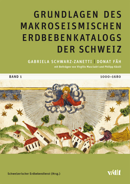 Grundlagen des makroseismischen Erdbebenkatalogs der Schweiz - Gabriela Schwarz-Zanetti, Donat Fäh