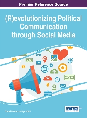 (R)evolutionizing Political Communications through Social Media - 