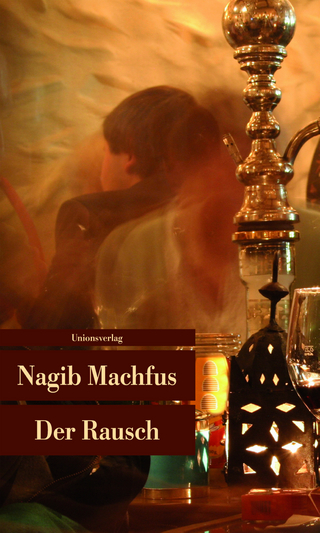 Der Rausch - Nagib Machfus
