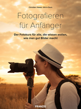 Fotografieren für Anfänger - Christian Haasz, Ulrich Dorn