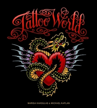 Tattoo World - Marisa Kakoulas; Michael Kaplan