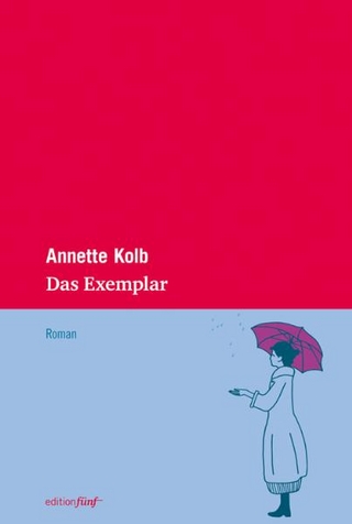 Das Exemplar - Annette Kolb