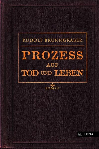 Prozeß auf Tod und Leben - Rudolf Brunngraber