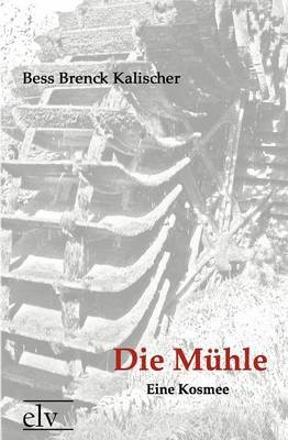 Die Mühle - Bess Brenck-Kalischer