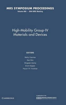 High-Mobility Group-IV Materials and Devices: Volume 809 - 