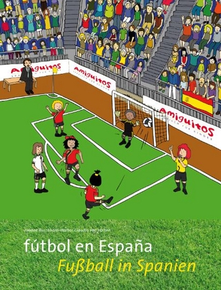 fútbol en España / Fußball in Spanien - Juliane Buschhorn-Walter; Claudia von Holten