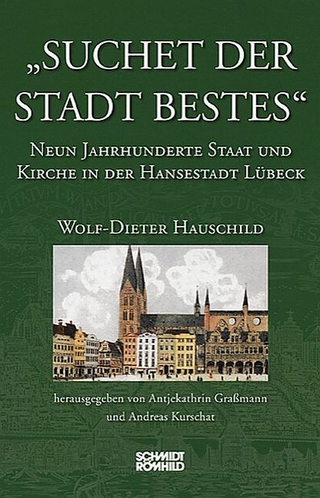 Suchet der Stadt Bestes - Wolf-Dieter Hauschild; Antjekathrin Graßmann; Andreas Kurschat
