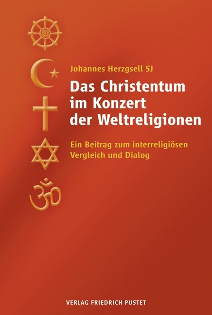 Das Christentum im Konzert der Weltreligionen - Johannes Herzgsell