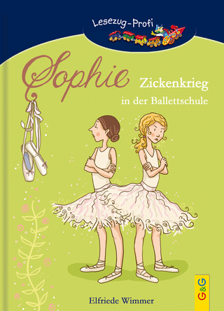 LESEZUG/Profi: Sophie - Zickenkrieg in der Ballettschule - Elfriede Wimmer