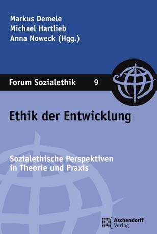 Ethik der Entwicklung - Markus Demele; Michael Hartlieb; Anna Noweck