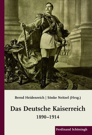 Das Deutsche Kaiserreich 1890-1914 - Sönke Neitzel; Bernd Heidenreich