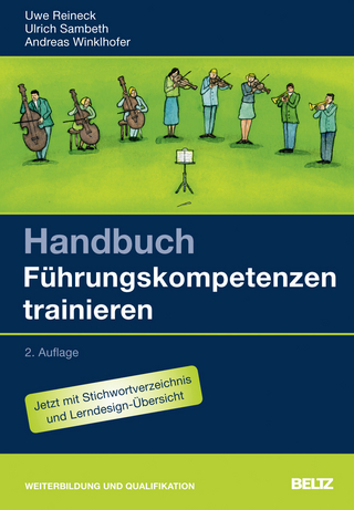Handbuch Führungskompetenzen trainieren - Uwe Reineck; Ulrich Sambeth; Andreas Winklhofer