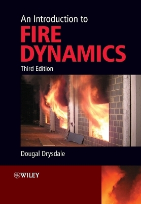 An Introduction to Fire Dynamics - Dougal Drysdale