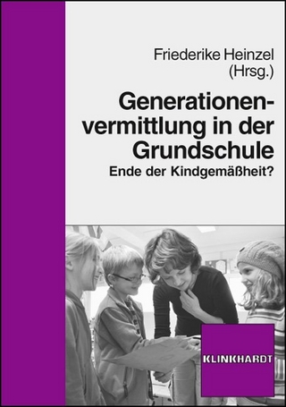 Generationenvermittlung in der Grundschule - Friederike Heinzel