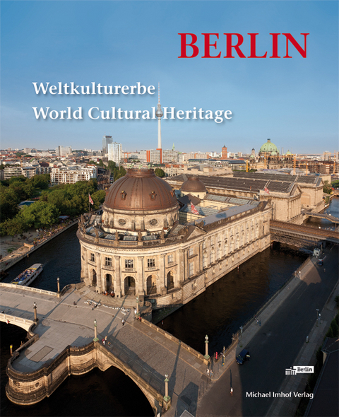 Berlin - Weltkulturerbe - World Cultural Heritage