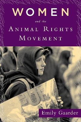 Women and the Animal Rights Movement - Emily Gaarder