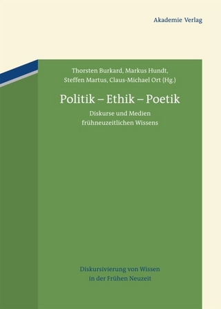 Politik ? Ethik ? Poetik - Thorsten Burkard; Markus Hundt; Steffen Martus; Claus-Michael Ort
