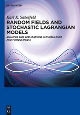 Random Fields and Stochastic Lagrangian Models -  Karl K. Sabelfeld