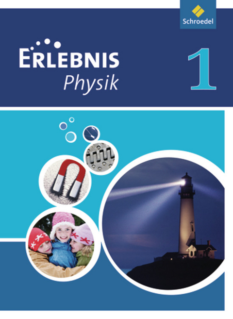 Erlebnis Physik - Ausgabe 2011 für Realschulen in Nordrhein-Westfalen - 