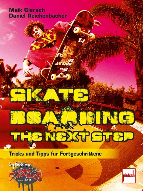 Skateboarding - The next step - Maik Giersch, Daniel Reichenbacher