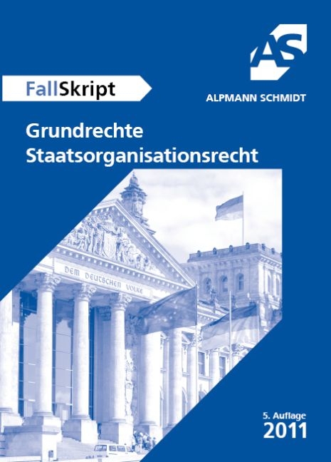 FallSkript Grundrechte / Staatsorganisationsrecht - Ralf Altevers, Hans-Gerd Pieper