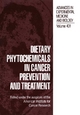 Dietary Phytochemicals in Cancer Prevention and Treatment - American Institute for Cancer Research